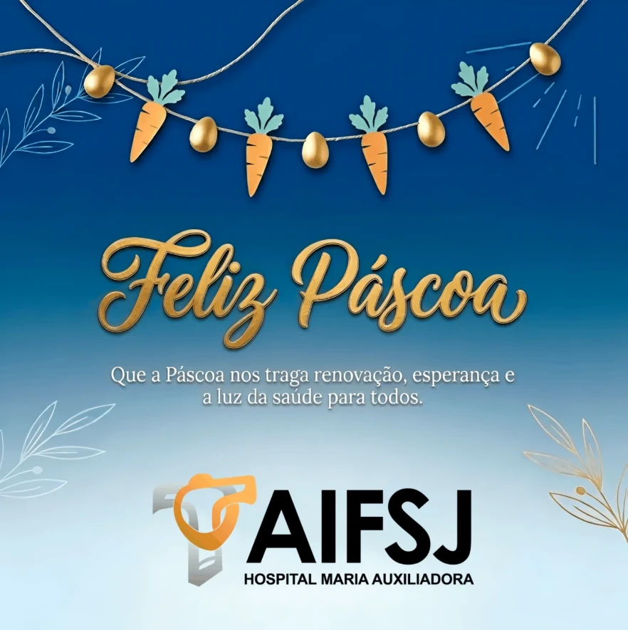 Imagem da notícia: Todos do Hospital Maria Auxiliadora desejam uma feliz Páscoa — com saúde, esperança e renovação.